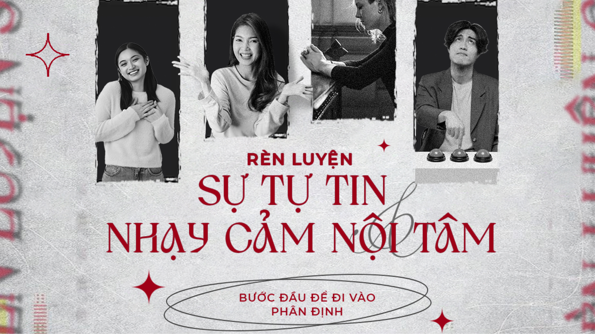 Rèn luyện sự tự tin và nhạy cảm nội tâm: Bước đầu để đi vào phân định
